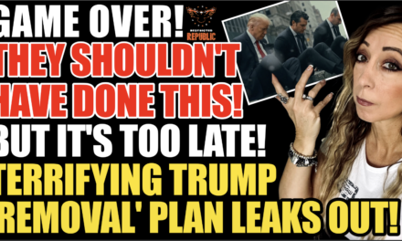 GAME OVER! They Shouldn’t Have Done It, But It’s Too Late! Terrifying Trump ‘REMOVAL’ Plan NOW Out! 